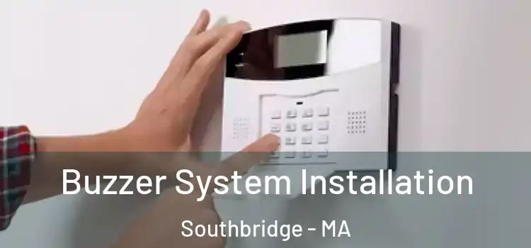 Buzzer System Installation Southbridge - MA