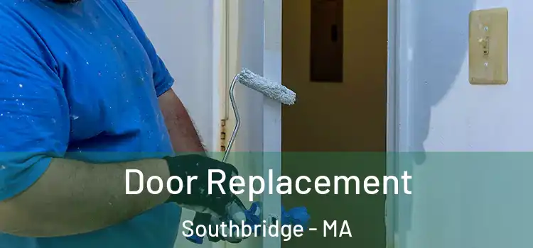 Door Replacement Southbridge - MA
