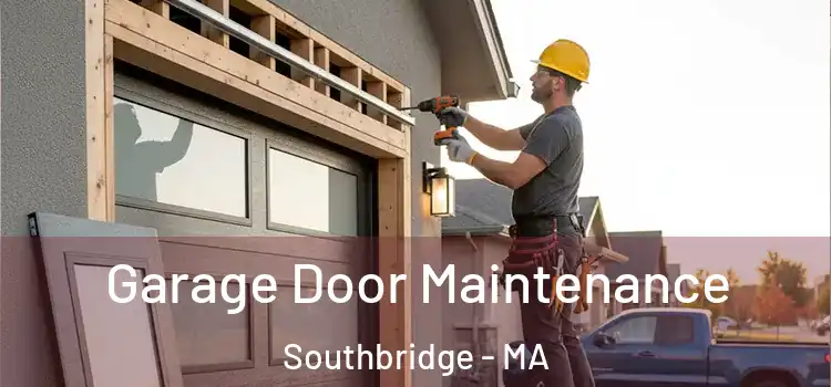 Garage Door Maintenance Southbridge - MA