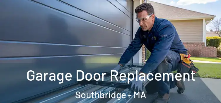  Garage Door Replacement Southbridge - MA