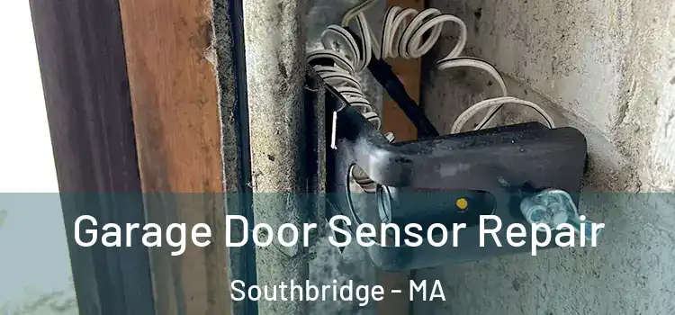 Garage Door Sensor Repair Southbridge - MA